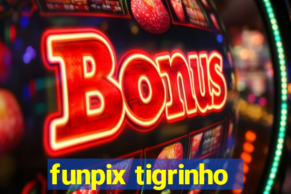 funpix tigrinho